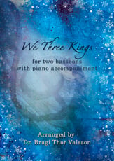 We Three Kings - two Bassoons with Piano accompaniment P.O.D cover